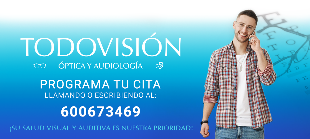 Programa tu cita en Óptica y audiología en TODOVISION